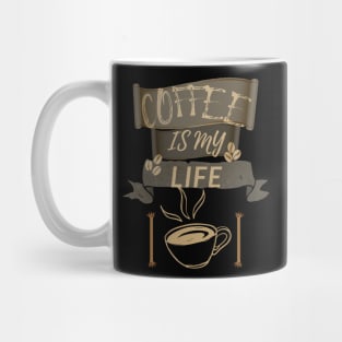 Coffee Is My Life Mug